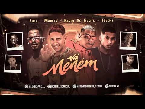 VAI NENÉM | MC MARLEY , KEVIN DO RECIFE , TOLENT & SHEK