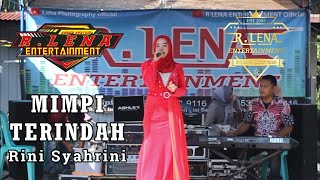 Download lagu MIMPI TERINDAH - Rini Syahrini  -  Lok Besar HST  -  R.LENA ENTERTAINMENT mp3