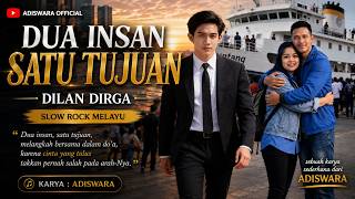 Download lagu DUA INSAN SATU TUJUAN - DILAN DIRGA | Slow Rock Melayu Menyentuh Hati mp3