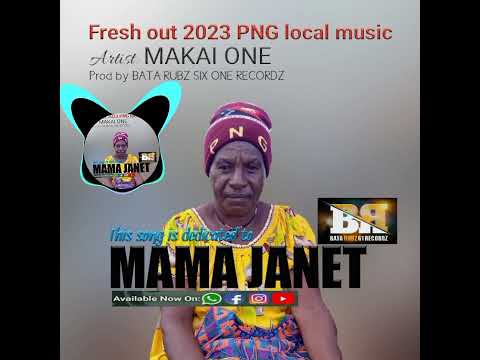 MAKAI ONE FT BATA RUBZ (MAMA JANET) 2023 LOCAL MUSIC