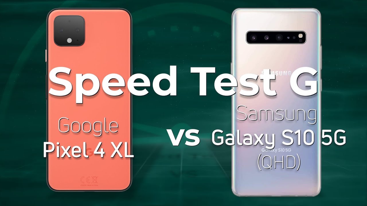 Google Pixel 4XL vs Samsung Galaxy S10 5G (QHD)