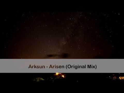 Arksun - Arisen (Original Mix)