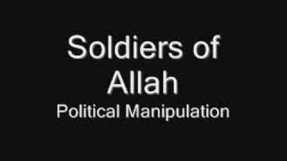 Soldiers of Allah - Political Manipulation