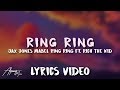 Jax Jones Mabel Ring Ring Lyrics Ft Rich The Kid