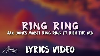 Jax Jones, Mabel - Ring Ring (Lyrics)🎤 ft. Rich The Kid