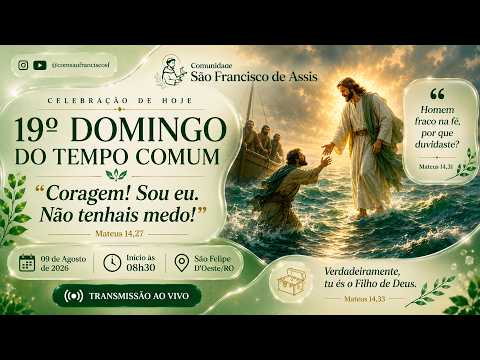 19º Domingo do Tempo Comum - (09/08/2026)
