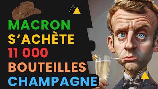 Maintenant, Macron s'Achète 11 000 Bouteilles De Champagne