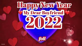 2022 Happy New Year Boyfriend Video Wishes