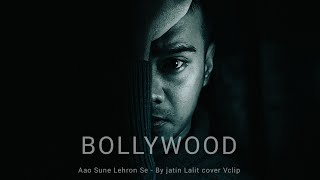 Download lagu Aao Sune Lehron Se by jatin Lalit cover Vclip mp3 Download lagu Aao Sune Lehron Se by jatin Lalit cover Vclip mp3