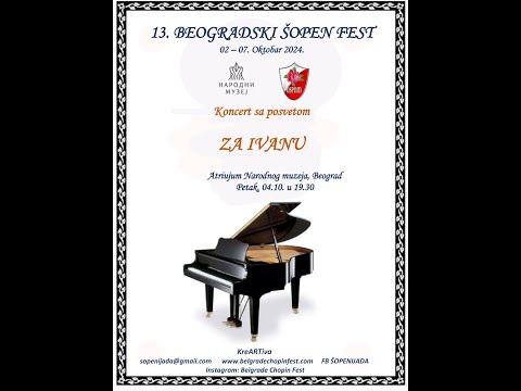 Koncert sa posvetom "ZA IVANU" - 13. Beogradski Šopen Fest '24.
