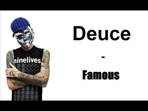 Deuce - Famous (ft. Gadjet) w/Lyrics