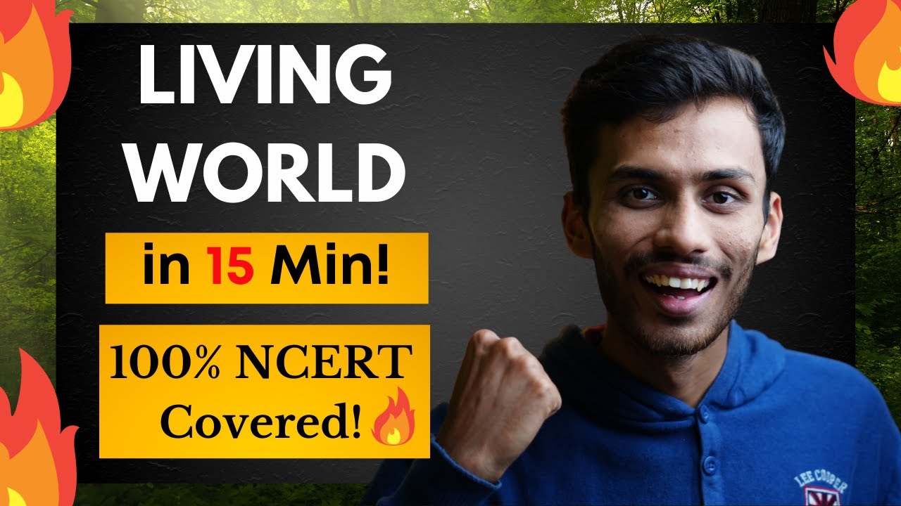 Living World in 15 Min! | Fast Revision ONE SHOT🔥| NCERT Line to Line | Class 11 | NEET