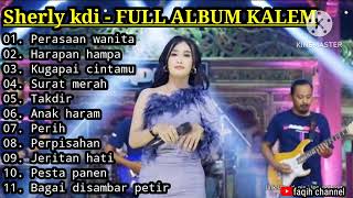 Download lagu Sherly kdi - FULL ALBUM KALEM - PERASAAN WANITA - ADELLA TERBARU 2023 mp3