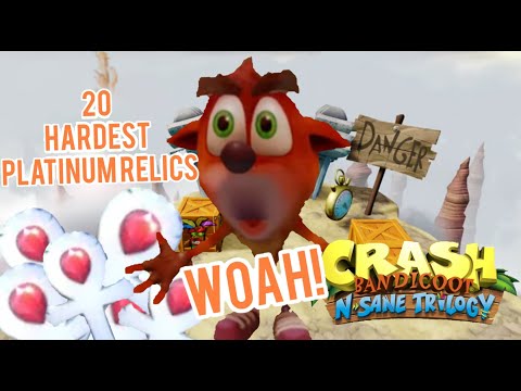 20 HARDEST PLATINUM RELICS in Crash Bandicoot N Sane Trilogy