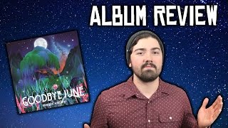 Goodbye June - Magic Valley Album Review