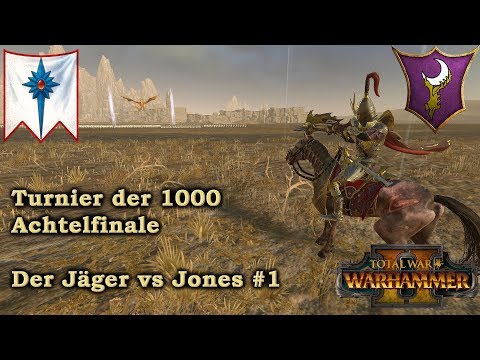 Achtelfinale Turnier der Tausend: derJäger vs Jones #1 - Dunkel vs Hochelfen - TW: Warhammer 2