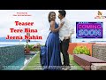 Teaser Tere Bina Jeena Nahin Arijit Chauhan Shivani Shantanu Ruchita Shan Se Entertainment