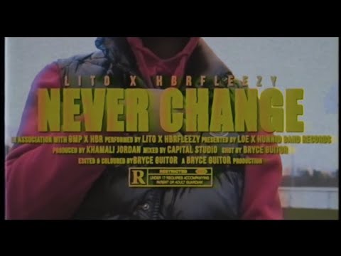 Lito - Never Change (Feat. HBRFleezy) WSC Exclusive - Official Music Video