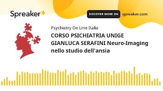 Download Lagu CORSO PSICHIATRIA UNIGE GIANLUCA SERAFINI Neuro-Imaging nello studio dell'ansia Thumbnail