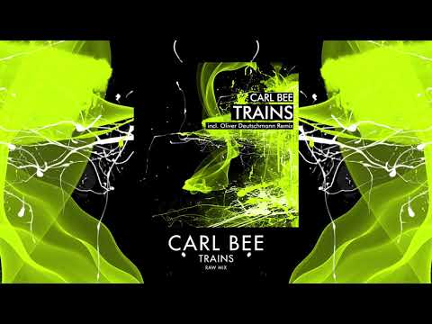 Carl Bee - Trains (Raw Mix) - Break New Soil Recordings