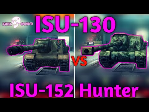 ISU-152 VS ISU-130 (wotb)