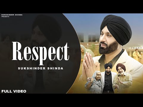 RESPECT | SUKSHINDER SHINDA (Official Full Video) | New Punjabi Song 2025 | Latest Punjabi Song 2025