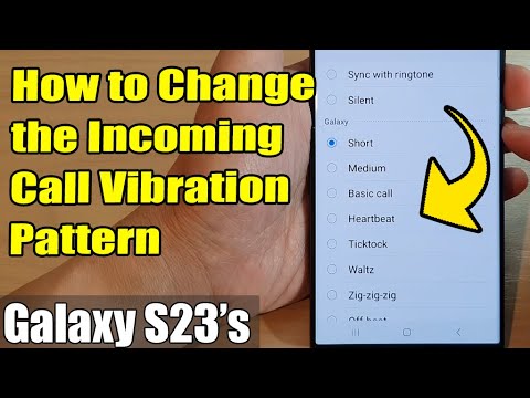 Galaxy S23's: How to Change Incoming Call Vibration Pattern