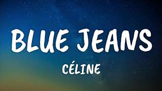Céline - Blue Jeans (Lyrics)