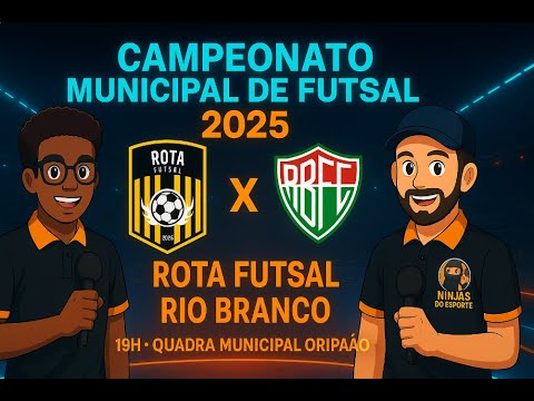 Rota Futsal x Rio Branco - Campeonato Municipal de Futsal - Seringueiras/RO