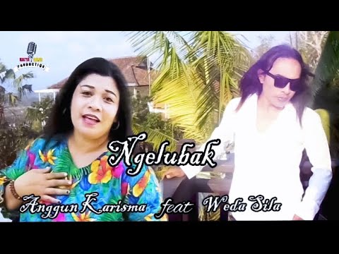 Ngelubak - Weda sila feat anggun karisma-(Official Music Video