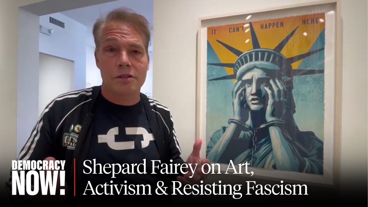 Shepard Fairey on Art, Activism & Resisting Fascism