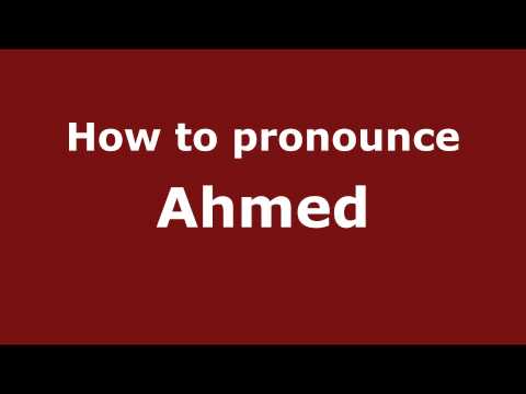 How to Pronounce Ahmed - PronounceNames.com