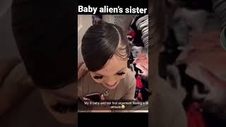 Baby alien’s sister got a boyfriend