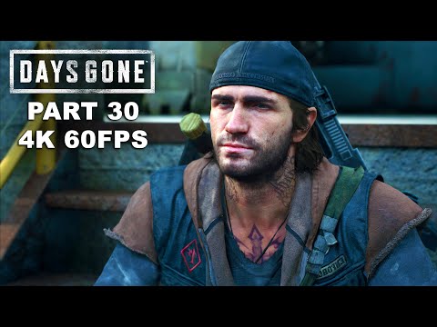 DAYS GONE Gameplay Walkthrough Part 30 - Days Gone Ultra Graphics PC 4K 60FPS
