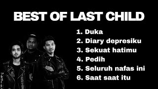Download lagu Last Child - Lagu Galau Terbaik Sepanjang Masa | Duka, Diary Depresiku, Seluruh Nafas Ini mp3