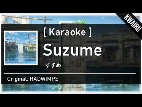 [Karaoke] Suzume - RADWIMPS | すずめ ft.十明