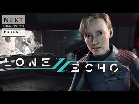 Next Dimension Podcast - S2E2 - Lone Echo 2 - Fracked - Ft. Tony (Skarred Ghost)