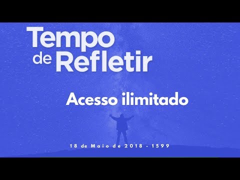 Tempo de Refletir 1599 - Acesso ilimitado