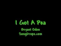 Funny Song for kids: I Got a Pea 