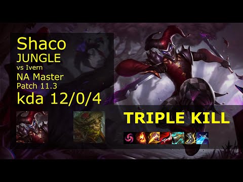 Shaco Jungle vs Ivern - NA Master 12/0/4 Patch 11.3 Gameplay