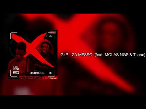 GzP - ZA MÉSSO (feat. MOLAS NGS & Tsano)