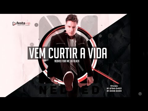 MC Nedved Feat. MC Du Black - Vem Curtir a Vida (Brega Rave)