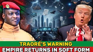 Why The West Is Terrified of Traoré: The New Plot to Reclaim Africa