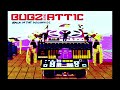 Bugz in the Attic - It Don't Work Like That [Slowed]