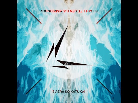 Elijah L - E AERA KO KATUKAI (Audio) ft. Den G & MarsonBoy