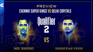 IPL 2019 | Preview | Qualifier 2 | Chennai Super Kings Vs Delhi Capitals