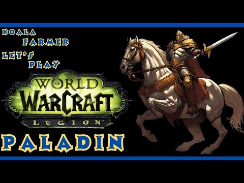 Paladin HighLord Mounts Unlocked  - Let's Play World of Warcraft Legion!