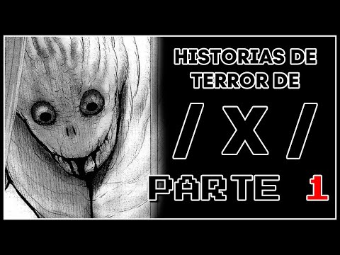 RECOPILACION DE HISTORIAS DE TERROR DE /X/ (VOL.1) | HISTORIAS DE 4CHAN