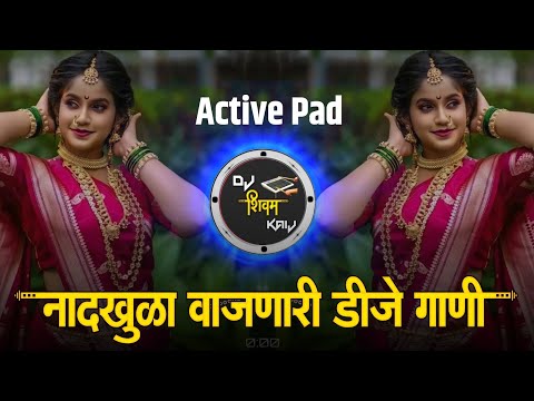 Marathi Trending Nonstop 2025 - Dj Songs Marathi Hindi & Remix | मराठी & हिंदी | Active Pad Dj PT 15