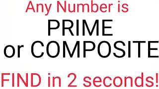 Prime Number or Composite Number?? How to know if the number is prime or not? #fastandeasymaths